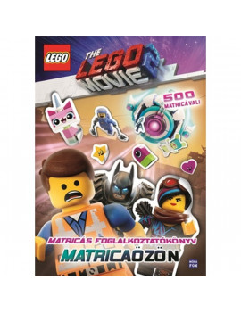 Lego Movie 2. - Matricaözön - Matricás foglalkoztatókönyv 500 matricával
